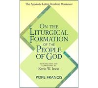 Pope Francis On the Liturgical Formation of the People of God (Tascabile)