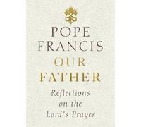 Pope Francis Our Father (Copertina rigida)