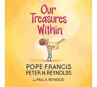 Pope Francis Peter H Reynolds Our Treasures Within (Copertina rigida)