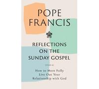 Pope Francis Reflections on the Sunday Gospel (YEAR A) (Tascabile)