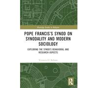 Pope Francis’s Synod on Synodality and Modern Sociology: Exploring Behavioral and Research Aspects