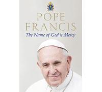 Pope Francis The Name of God is Mercy (Tascabile)