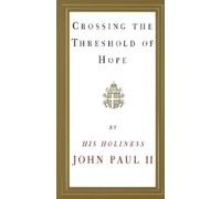 Pope John Paul II Crossing the Threshold of Hope (Tascabile)