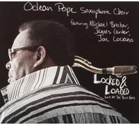 Pope, Odean Saxophone Choir - Locked & Loaded: Live At The Blue Note