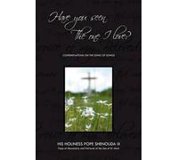 Pope Shenouda III Have You Seen the One I Love (Tascabile)