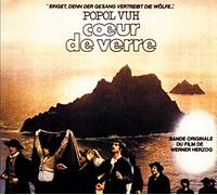 Popol Vuh - Coeur De Verre (Soundtrack)