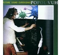 Popol Vuh - Future Sound Experience