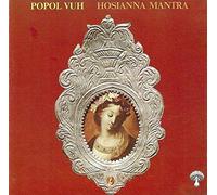 Popol Vuh - Hosianna Mantra