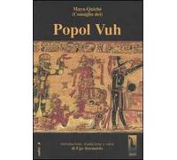 Popol Vuh o Libro del Consiglio dei Maya-Quiché