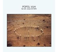 Popol Vuh - Sei Still Wisse Ich Bin