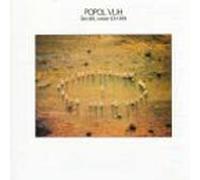 Popol Vuh - Sei Still Wisse Ich Bin
