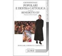 Popolari e Destra cattolica al tempo di Benedetto XV (1919-1922). Vol. 1: Popolari, chierici e camerati.