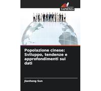 Popolazione cinese: Sviluppo, tendenze e approfondimenti sui dati
