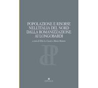 Popolazione e risorse nell'Italia del nord dalla romanizzazione ai longobardi