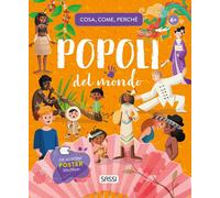 Popoli del mondo. Cosa, come, perché. Ediz. a colori. Con Poster - Tomè Ester