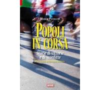 Popoli in corsa. Storie di vittorie e di sconfitte