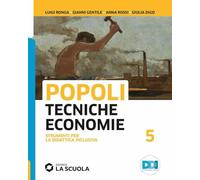 Popoli tecniche economie. Strumenti per la didattica didattica inclusiva. Per le Scuole superiori. Con e-book. Con espansione online (Vol. 5)