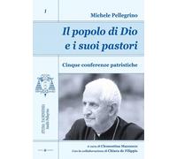 POPOLO DI DIO E I SUOI PASTORI. CINQUE CONFERENZE PATRISTICHE (IL) - 2025