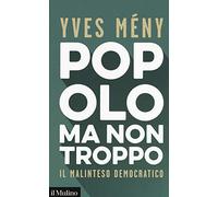 Popolo ma non troppo. Il malinteso democratico