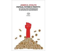 Popolo, potere e profitti. Un capitalismo progressista in un'epoca di malcontento