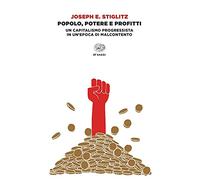 Popolo, potere e profitti. Un capitalismo progressista in un'epoca di malcontento