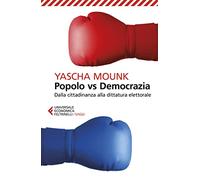 Popolo vs democrazia. Dalla cittadinanza alla dittatura elettorale