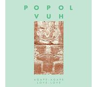 Popolo Vuh - Agape-Agape Love-Love