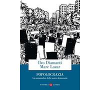 Popolocrazia. La metamorfosi delle nostre democrazie