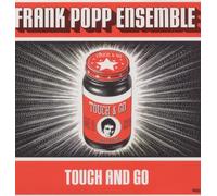 Popp,Frank Ensemble - Touch and Go