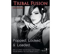 Popped, Locked and Loaded - Tribal Fusion