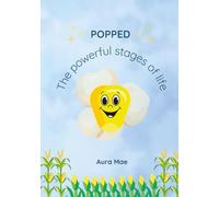 Popped: The Powerful Stages of Life