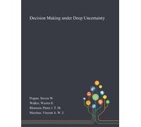 Popper S W Decision Making Under Deep Uncertainty (Tascabile)