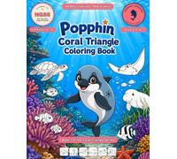 Popphin Coral Triangle Coloring Book: 48 Real Creatures of the World's Most Biodiverse Reef