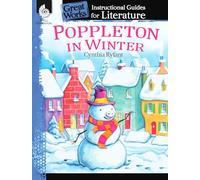 Poppleton in Winter: An Instructional Guide for Literature: An Instructional Guide for Literature : An Instructional Guide for Literature