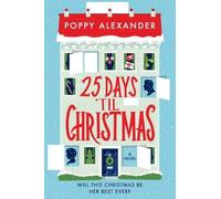 Poppy Alexander 25 Days 'Til Christmas (Tascabile)