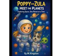 Poppy and Zula meet the planets: Exploring space on planet at a time