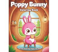 Poppy Bunny Coloring Book-: 40 Fun Coloring Pages for Kids!
