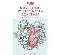 Poppy Gibson Nurturing Wellbeing in Academia (Tascabile)