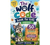 Poppy Meadow The Wolf Code Book For Kids (Espanol) (Tascabile)