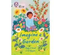 Poppy O'Neill Imagine a Garden (Tascabile) Collins Big Cat