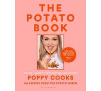 Poppy O'Toole Poppy Cooks: The Potato Book (Copertina rigida)