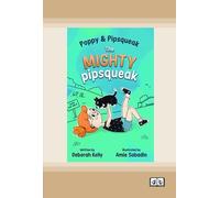 Poppy & Pipsqueak: The Mighty Pipsqueak