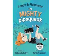 Poppy & Pipsqueak: The Mighty Pipsqueak