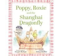 Poppy, Roxie and the Shanghai Dragonfly