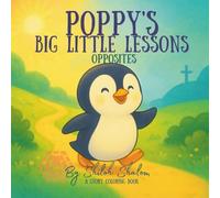 Poppy’s Big Little Lessons: Opposites : A Story Coloring Book