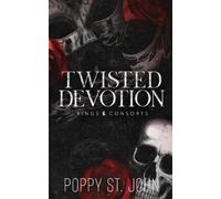 Poppy St John Twisted Devotion (Tascabile)