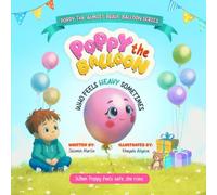 Poppy the Balloon Who Feels Heavy Sometimes - NUOVO