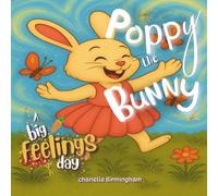 Poppy the Bunny: A big feelings day