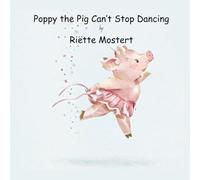 Poppy the Pig Can't Stop Dancing
