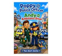 Poppy the Police Officer and Andy the Ambulance Driver